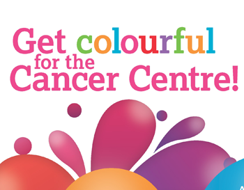Get colourful for the Cancer Centre